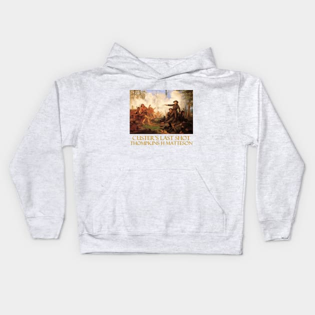 Custer's Last Shot (1878) by Thompkins H Matteson Kids Hoodie by Naves